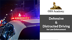 Defensive & Distracted Driving for Law Enforcement