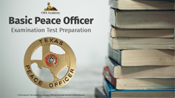 TCOLE Basic Peace (Police) Officer Examination & Reactivation Test Preparation