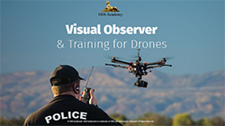 Visual Observer & Training of Drones in Law Enforcement #4033
