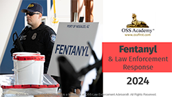 Fentanyl & Law Enforcement Response #2024 (TCOLE)
