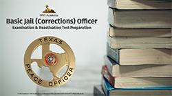 TCOLE Basic Jail (Corrections) Officer Examination & Reactivation Test Preparation